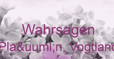 Wahrsagen Plaün, Vogtland | Top-Experten für Kartenlegen, Wahrsagen, Hellsehen, Zukunftsdeutung. Wahrsagen Plaün, Vogtland | Top-Experten für Kartenlegen, Wahrsagen, Hellsehen, Zukunftsdeutung.
